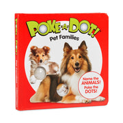 Poke-a-Dot: Pet Families Board Book A1